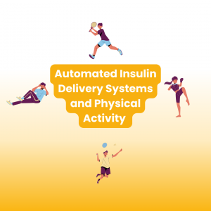 New Position Statement on Automated Insulin Delivery Systems and Physical Acticity in Type 1 Diabetes